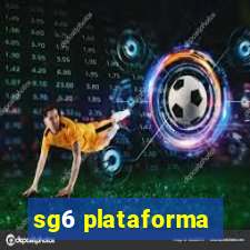 sg6 plataforma